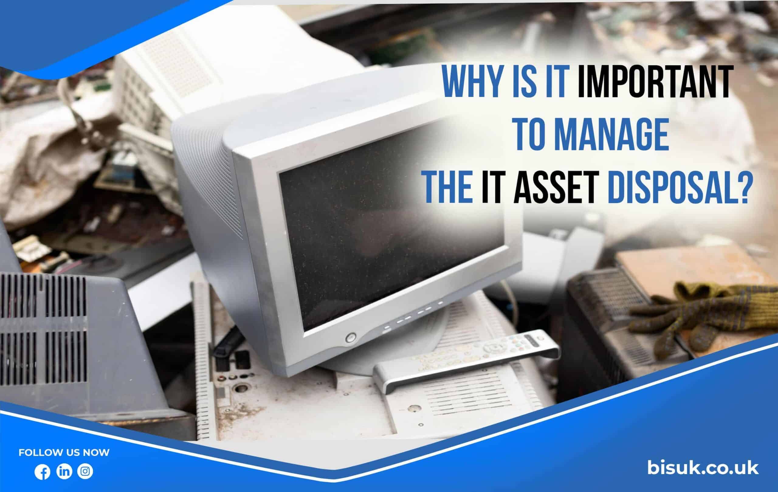 why is it important to manage it asset disposal
